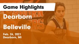 Dearborn  vs Belleville  Game Highlights - Feb. 26, 2021