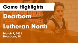 Dearborn  vs Lutheran North  Game Highlights - March 9, 2021