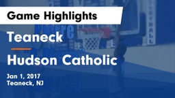 Teaneck  vs Hudson Catholic  Game Highlights - Jan 1, 2017