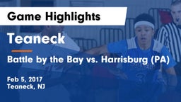 Teaneck  vs Battle by the Bay vs. Harrisburg (PA) Game Highlights - Feb 5, 2017
