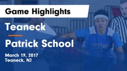 Teaneck  vs Patrick School Game Highlights - March 19, 2017