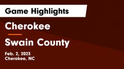 Cherokee  vs Swain County  Game Highlights - Feb. 2, 2023