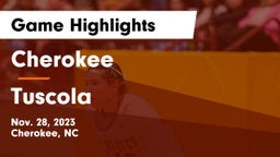 Cherokee  vs  Tuscola  Game Highlights - Nov. 28, 2023