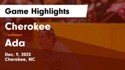 Cherokee  vs Ada  Game Highlights - Dec. 9, 2023
