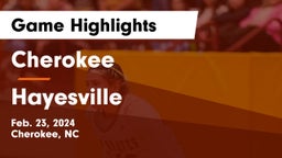 Cherokee  vs Hayesville Game Highlights - Feb. 23, 2024