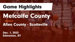 Metcalfe County  vs Allen County - Scottsville  Game Highlights - Dec. 1, 2023