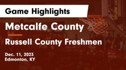 Metcalfe County  vs Russell County Freshmen Game Highlights - Dec. 11, 2023