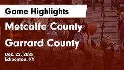 Metcalfe County  vs Garrard County  Game Highlights - Dec. 22, 2023