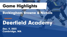 Buckingham Browne & Nichols  vs Deerfield Academy Game Highlights - Dec. 9, 2023
