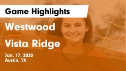 Westwood  vs Vista Ridge  Game Highlights - Jan. 17, 2020