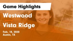 Westwood  vs Vista Ridge  Game Highlights - Feb. 18, 2020