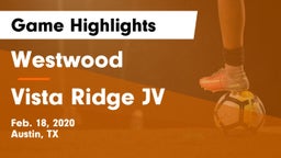 Westwood  vs Vista Ridge JV Game Highlights - Feb. 18, 2020