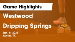 Westwood  vs Dripping Springs  Game Highlights - Jan. 8, 2021