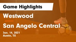 Westwood  vs San Angelo Central  Game Highlights - Jan. 14, 2021