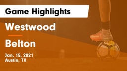 Westwood  vs Belton  Game Highlights - Jan. 15, 2021