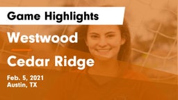 Westwood  vs Cedar Ridge  Game Highlights - Feb. 5, 2021