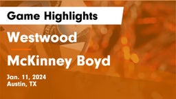 Westwood  vs McKinney Boyd  Game Highlights - Jan. 11, 2024
