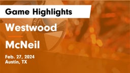Westwood  vs McNeil  Game Highlights - Feb. 27, 2024
