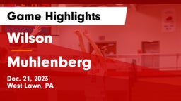 Wilson  vs Muhlenberg  Game Highlights - Dec. 21, 2023