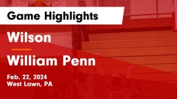 Wilson  vs William Penn  Game Highlights - Feb. 22, 2024