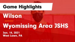 Wilson  vs Wyomissing Area JSHS Game Highlights - Jan. 14, 2021