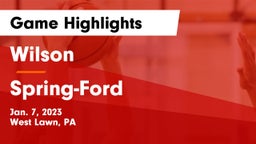 Wilson  vs Spring-Ford  Game Highlights - Jan. 7, 2023