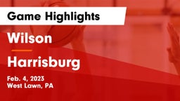 Wilson  vs Harrisburg  Game Highlights - Feb. 4, 2023