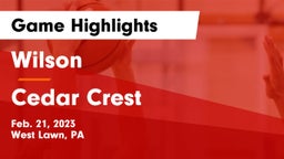 Wilson  vs Cedar Crest  Game Highlights - Feb. 21, 2023