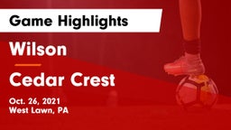 Wilson  vs Cedar Crest  Game Highlights - Oct. 26, 2021