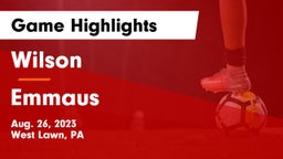 Wilson  vs Emmaus  Game Highlights - Aug. 26, 2023