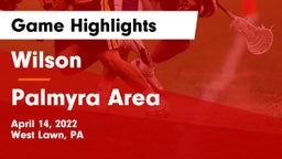 Wilson  vs Palmyra Area  Game Highlights - April 14, 2022