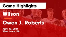 Wilson  vs Owen J. Roberts  Game Highlights - April 13, 2024