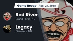 Recap: Red River   vs. Legacy  2018