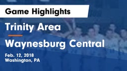Trinity Area  vs Waynesburg Central  Game Highlights - Feb. 12, 2018