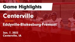 Centerville  vs Eddyville-Blakesburg-Fremont Game Highlights - Jan. 7, 2022