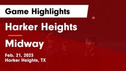 Harker Heights  vs Midway  Game Highlights - Feb. 21, 2023