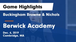 Buckingham Browne & Nichols  vs Berwick Academy Game Highlights - Dec. 6, 2019