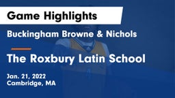 Buckingham Browne & Nichols  vs The Roxbury Latin School Game Highlights - Jan. 21, 2022