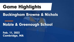 Buckingham Browne & Nichols  vs Noble & Greenough School Game Highlights - Feb. 11, 2022