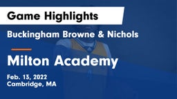 Buckingham Browne & Nichols  vs Milton Academy Game Highlights - Feb. 13, 2022