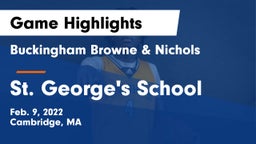 Buckingham Browne & Nichols  vs St. George's School Game Highlights - Feb. 9, 2022