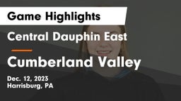 Central Dauphin East  vs Cumberland Valley  Game Highlights - Dec. 12, 2023