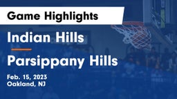 Indian Hills  vs Parsippany Hills  Game Highlights - Feb. 15, 2023