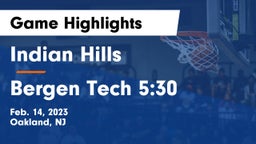 Indian Hills  vs Bergen Tech 5:30 Game Highlights - Feb. 14, 2023