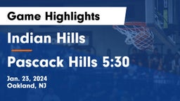 Indian Hills  vs Pascack Hills 5:30 Game Highlights - Jan. 23, 2024