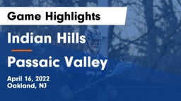 Indian Hills  vs Passaic Valley  Game Highlights - April 16, 2022