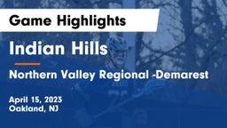Indian Hills  vs Northern Valley Regional -Demarest Game Highlights - April 15, 2023