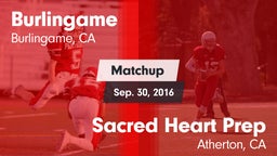 Matchup: Burlingame High vs. Sacred Heart Prep  2016