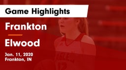 Frankton  vs Elwood  Game Highlights - Jan. 11, 2020