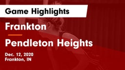 Frankton  vs Pendleton Heights  Game Highlights - Dec. 12, 2020